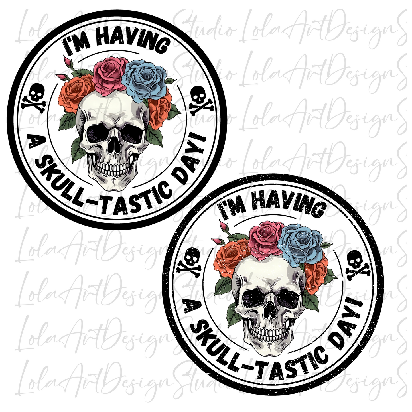 Funny Skull PNG Sublimation Design, I'm having a skull-tastic day Png, Skull With Roses PNG, Floral Skull Sublimation design download