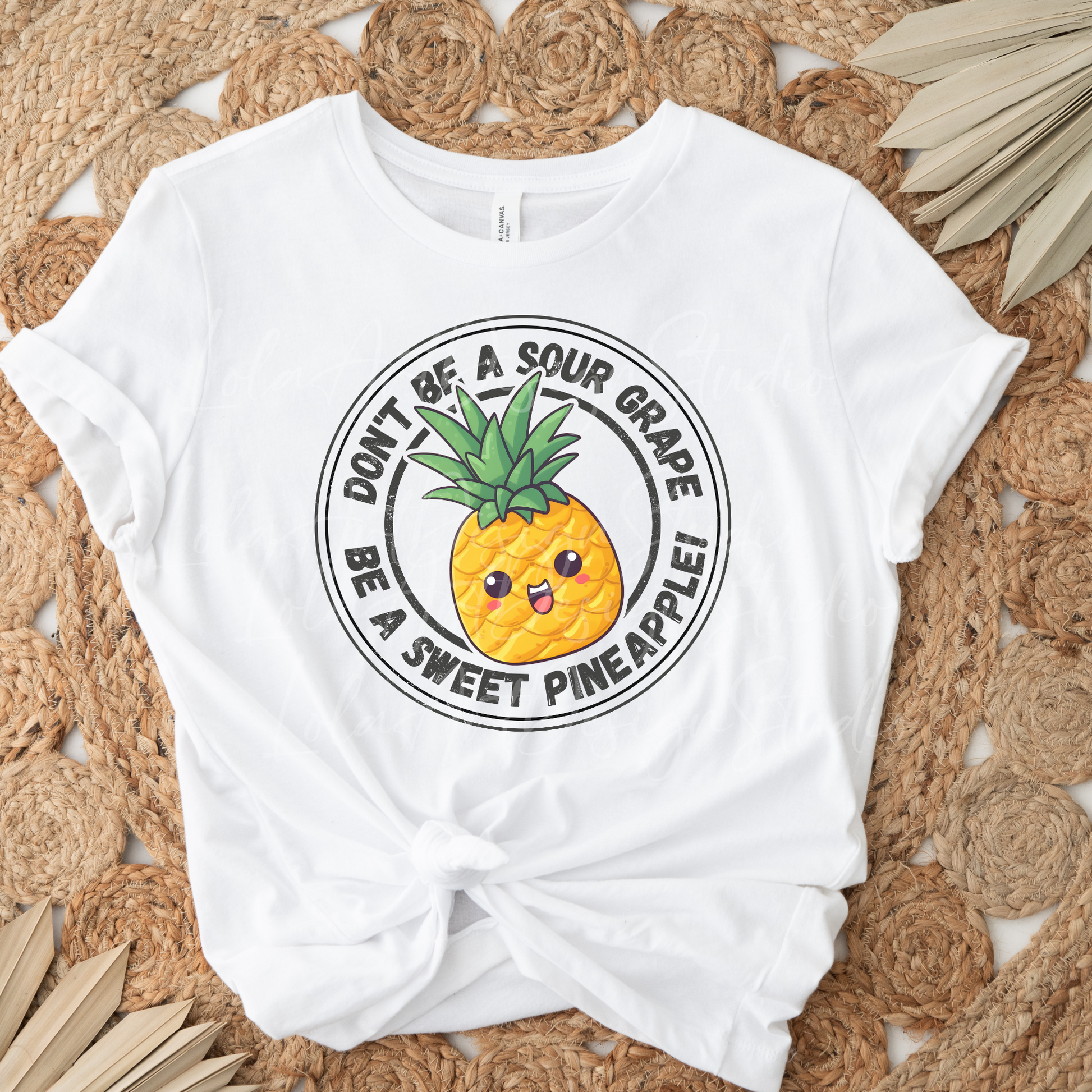 Funny Pineapple PNG file for Sublimation Design, Don't be a sour grape; be a sweet pineapple png