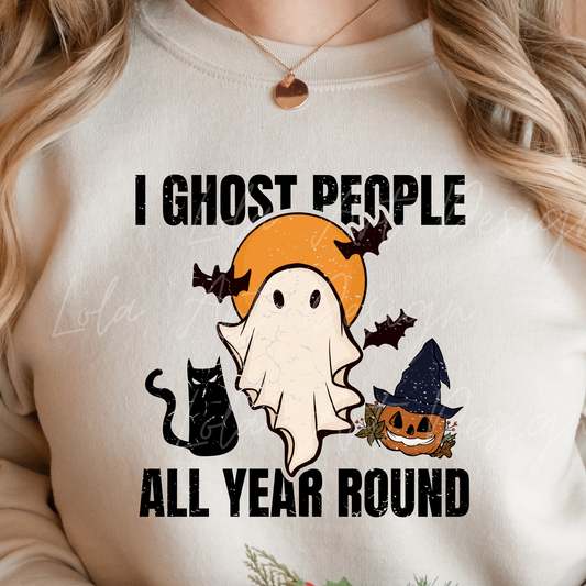 I Ghost People All Year Round Png Sublimation Design, Funny Sarcastic Halloween Ghost, Distressed Design FIle, Instant Download