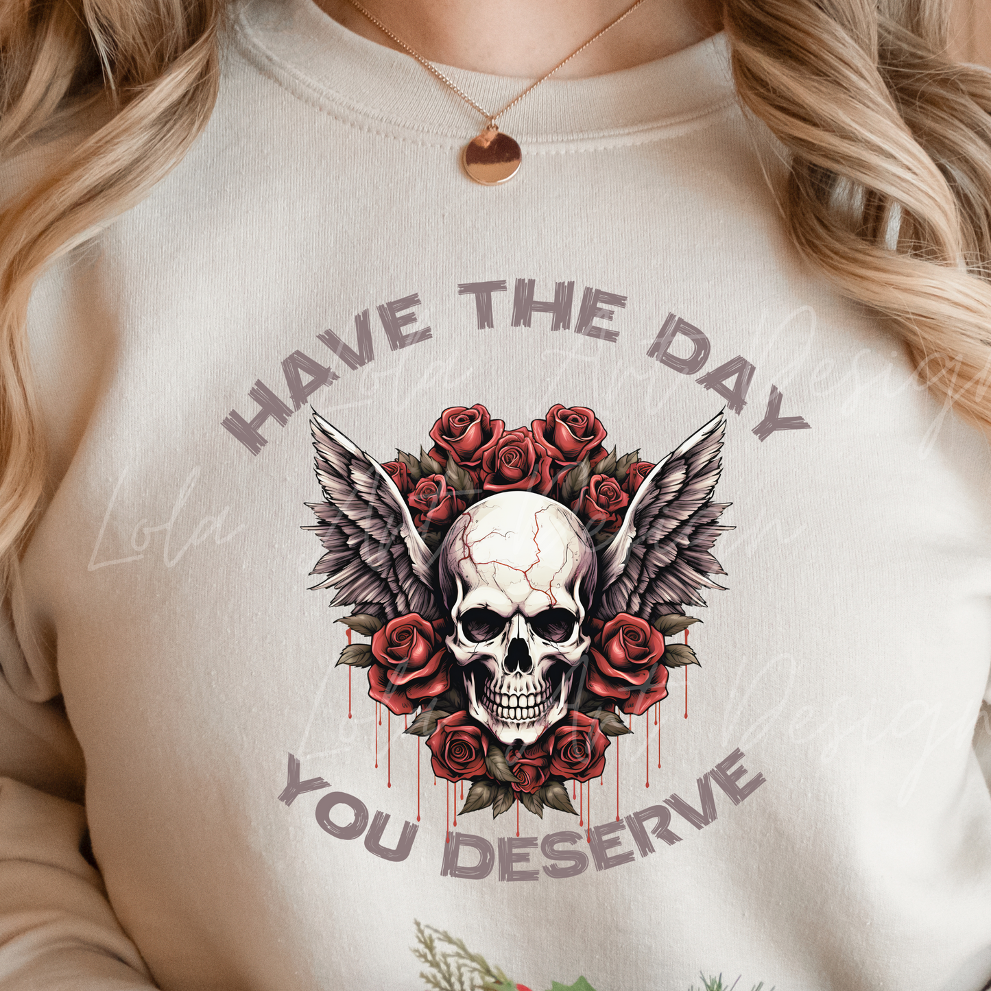 Have The Day You Deserve PNG sublimation design, Retro Grunge 90's Style Skull with wings and Roses Design For T-shirts, Digital Download