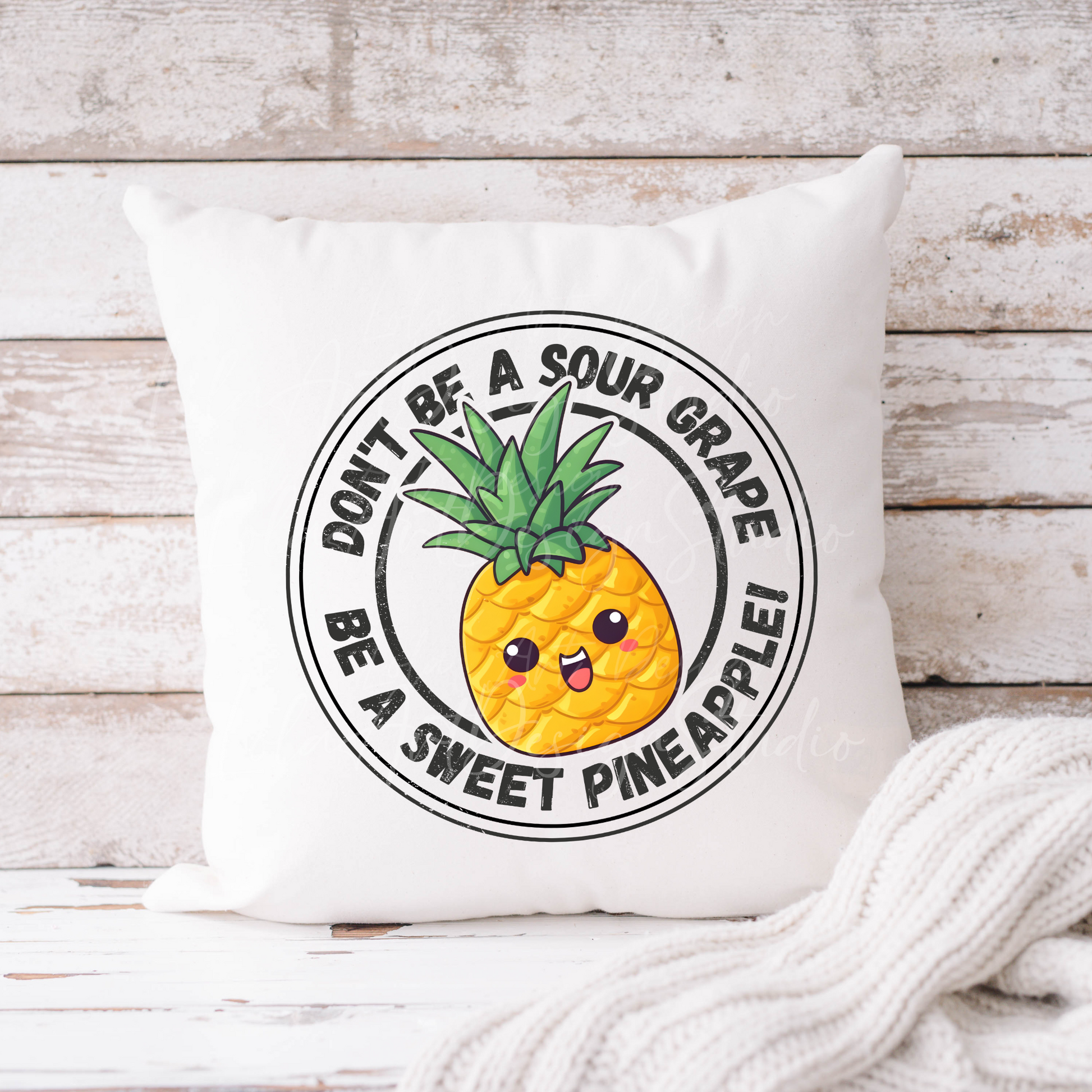 Funny Pineapple PNG file for Sublimation Design, Don't be a sour grape; be a sweet pineapple png