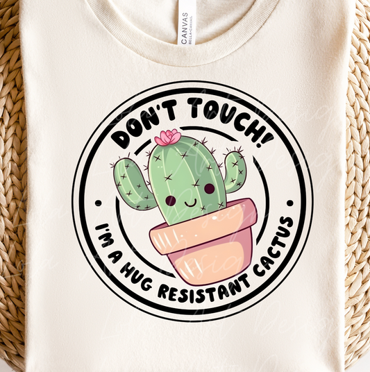 Funny Cactus Succulent Sublimation Design, Gardening Lover Png, Cacti Digital File for Sublimation, Don't Touch I'm Hug Resistant Cactus Png