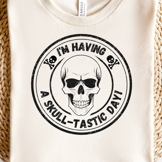 Funny Skull PNG Sublimation Design, I'm having a skull-tastic day Png, Distressed Grunge Skull PNG, Funny Skull Sublimation design download