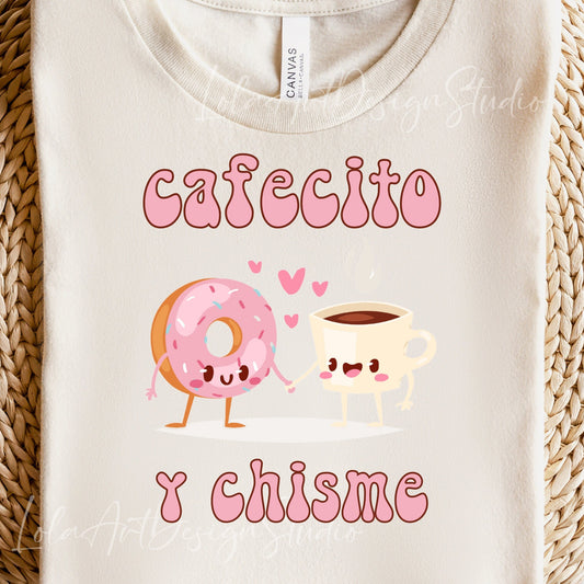 Cafecito Y Chisme Latte Coffee PNG Sublimation Design, Coffee And Gossip Mexican Spanish Saying, T Shirt Design Sublimation,Digital Download