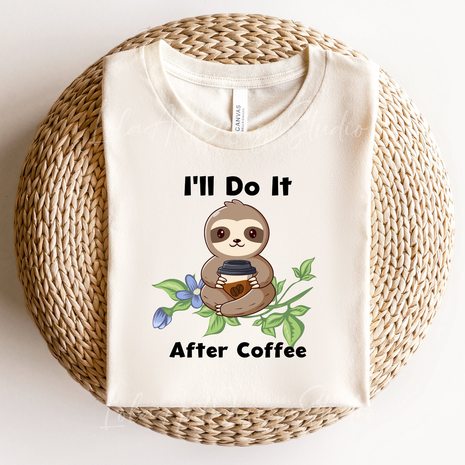 Lazy Sloth PNG Sublimation, I'll Do It After Coffee Sloth Png, Cute Sloth Shirt Design, Sloth Png, Sloth Sublimation, Instant Download